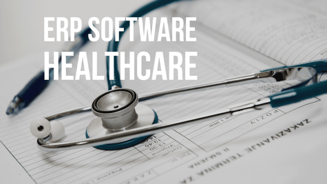 ERP systems for healthcare ERP systems for healthcare